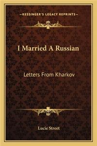 I Married a Russian