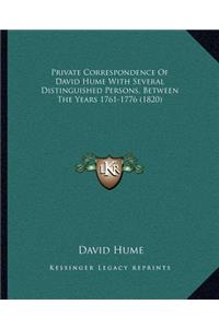 Private Correspondence of David Hume with Several Distinguished Persons, Between the Years 1761-1776 (1820)