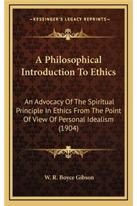 A Philosophical Introduction to Ethics