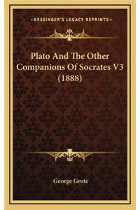 Plato and the Other Companions of Socrates V3 (1888)