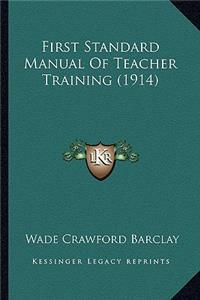 First Standard Manual Of Teacher Training (1914)