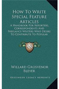 How to Write Special Feature Articles