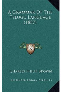 A Grammar of the Telugu Language (1857)