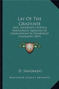 Lay of the Graduate