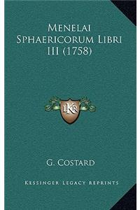 Menelai Sphaericorum Libri III (1758)