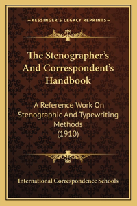 Stenographer's And Correspondent's Handbook