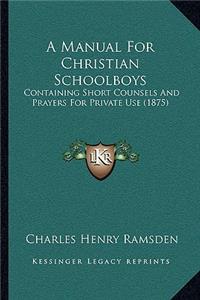 A Manual For Christian Schoolboys
