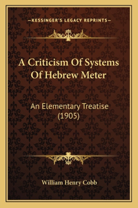 A Criticism Of Systems Of Hebrew Meter