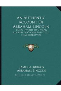 An Authentic Account Of Abraham Lincoln
