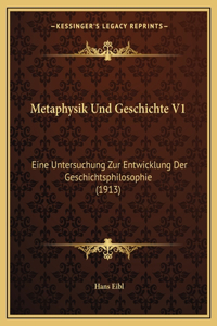 Metaphysik Und Geschichte V1