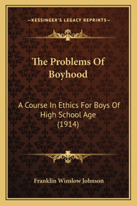 Problems Of Boyhood