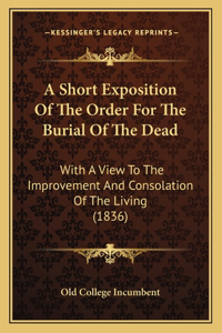 A Short Exposition Of The Order For The Burial Of The Dead