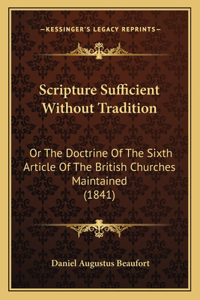 Scripture Sufficient Without Tradition