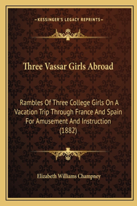 Three Vassar Girls Abroad