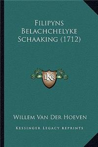 Filipyns Belachchelyke Schaaking (1712)
