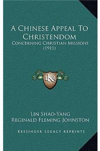A Chinese Appeal To Christendom: Concerning Christian Missions (1911)