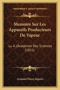 Memoire Sur Les Appareils Producteurs De Vapeur