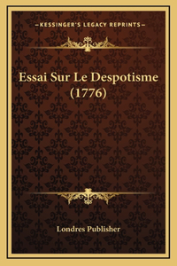 Essai Sur Le Despotisme (1776)
