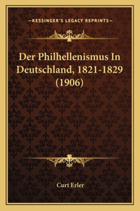 Der Philhellenismus In Deutschland, 1821-1829 (1906)