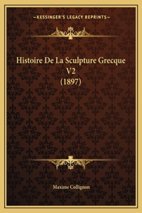 Histoire De La Sculpture Grecque V2 (1897)