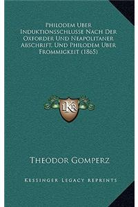 Philodem Uber Induktionsschlusse Nach Der Oxforder Und Neapolitaner Abschrift, Und Philodem Uber Frommigkeit (1865)