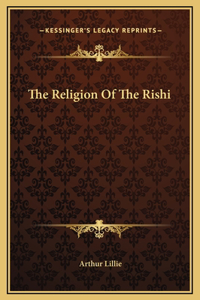 The Religion Of The Rishi