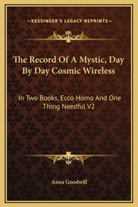 The Record Of A Mystic, Day By Day Cosmic Wireless