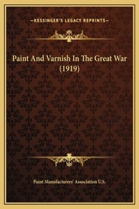 Paint And Varnish In The Great War (1919)