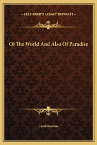 Of The World And Also Of Paradise