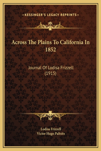 Across The Plains To California In 1852