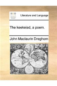 The keekeiad, a poem.