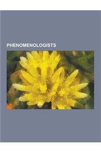 Phenomenologists: Jean-Paul Sartre, Martin Heidegger, Edmund Husserl, Gian-Carlo Rota, Maurice Merleau-Ponty, Edith Stein, Emmanuel Levi