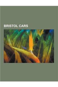 Bristol Cars: Bristol Blenheim, Bristol 411, Bristol 450, Bristol 400, Bristol 406, Bristol Fighter, Bristol Beaufighter, Bristol 40