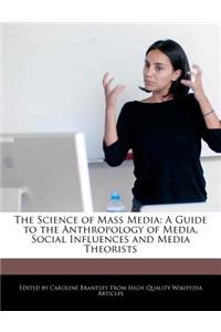 The Science of Mass Media