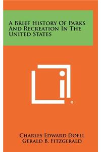 A Brief History of Parks and Recreation in the United States