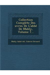 Collection Complete Des Uvres de L'Abbe de Mably, Volume 7...