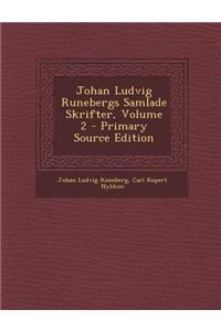 Johan Ludvig Runebergs Samlade Skrifter, Volume 2