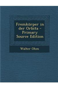 Fremkorper in Der Orbita