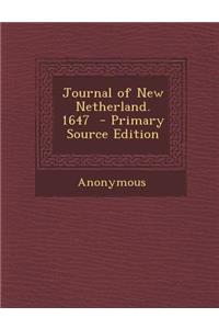 Journal of New Netherland. 1647 - Primary Source Edition