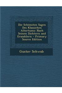 Die Schonsten Sagen Des Klassichen Altertums