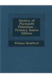 History of Plymouth Plantation