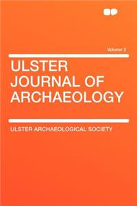 Ulster Journal of Archaeology Volume 2