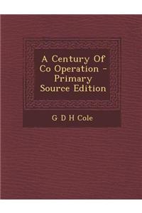 A Century of Co Operation