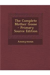 The Complete Mother Goose