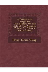 A Critical and Exegetical Commentary on the Acts of the Apostles, Volume 2