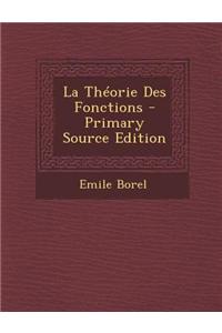 La Theorie Des Fonctions - Primary Source Edition