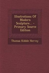 Illustrations of Modern Sculpture...