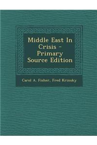Middle East in Crisis - Primary Source Edition