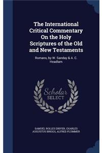 International Critical Commentary On the Holy Scriptures of the Old and New Testaments