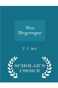 Wee McGreegor - Scholar's Choice Edition